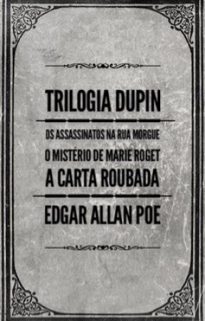 Trilogia Dupin by Contos_classicos