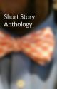 Short Story Anthology by Lockking88