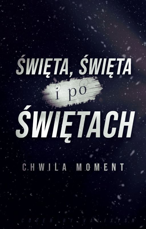 Święta, Święta i po Świętach! | Antologia pokonkursowa Zima 2019/2020 by Chwila_Moment