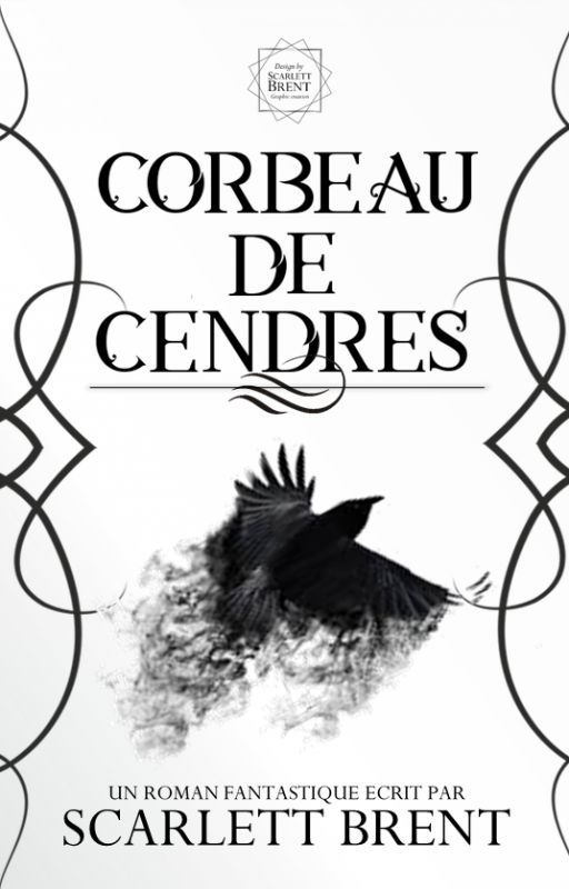 Corbeau de cendres (A VENIR) by ScarlettBrent