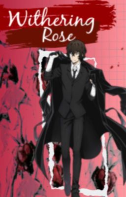 Withering Rose (Dazai x OC) cover