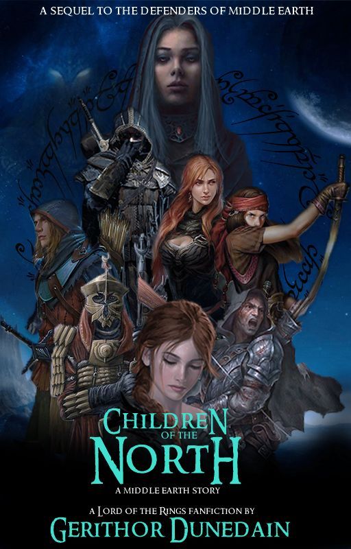 Children of the North: A Middle Earth Story (Book 5) by GerithorDunedain