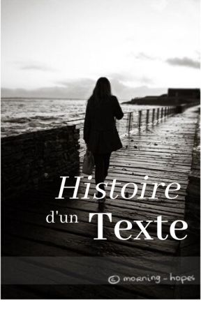 Histoire d'un texte by BeautifulDream5