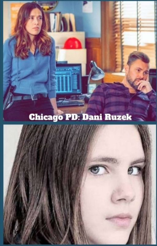 Chicago PD: Dani Ruzek by Quinnfanfic15