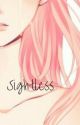 Sightless by Insanity_24601