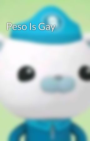 Peso Is Gay by TmonieAnneJordan