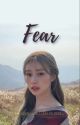 FEAR | Hyewon X Male Reader [✓] by EnergyMaker