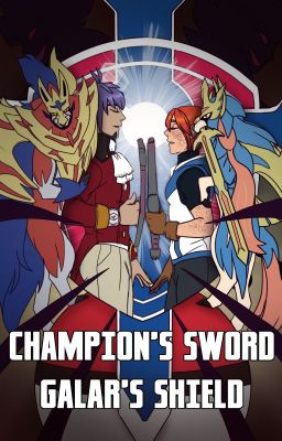 Champion's Sword, Galar's Shield (Leon x OC) cover