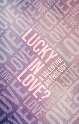 Lucky In Love? A Valentine Anthology cover