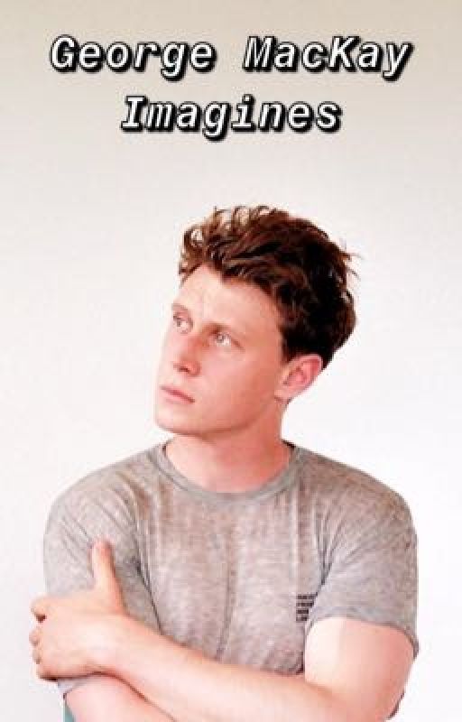 George MacKay Imagines by britishmanswhore