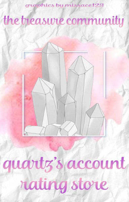 Quartz's Account Rating Store [CLOSED] by TreasureCommunity