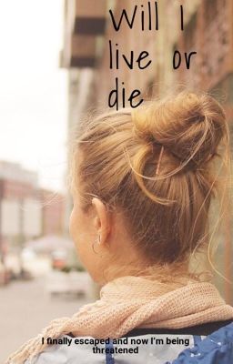 Will I live or die cover