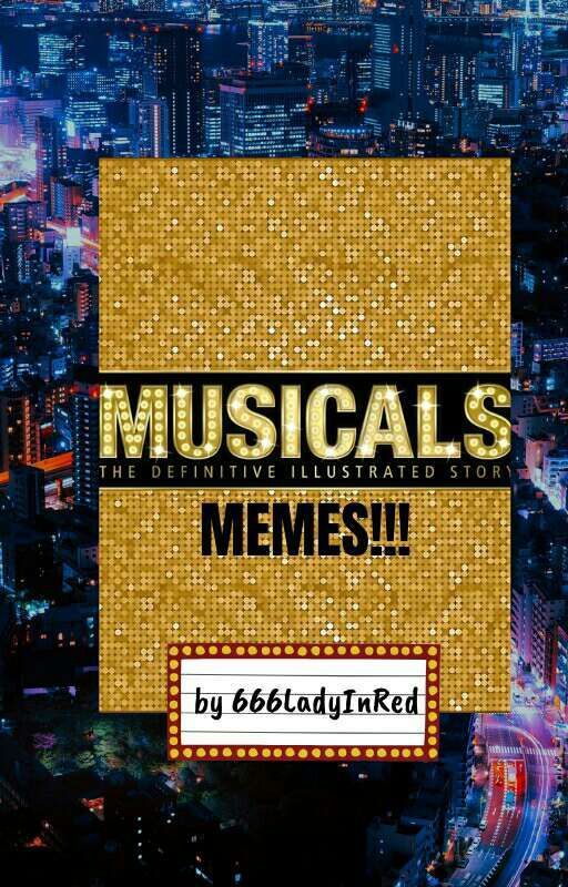 Musicals, musicals everywhere! by 666LadyInRed