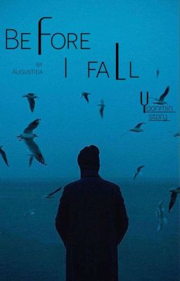 Before I Fall || Yoonmin ✔ cover