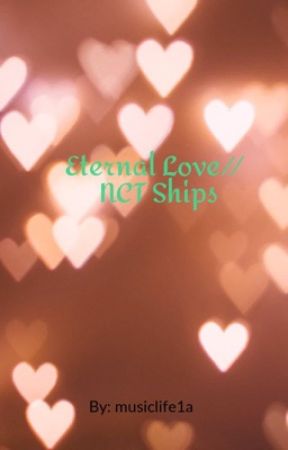 Eternal Love// NCT Ships by musiclife1a