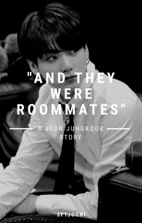 and they were roommates | j.jk by sftjooni