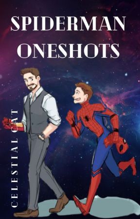 Peter Parker Oneshots by CelestialKitten55