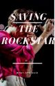 Saving the Rockstar (Rockstar #2) by what-she-said