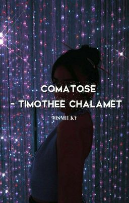 COMATOSE(timothée chalamet.) cover