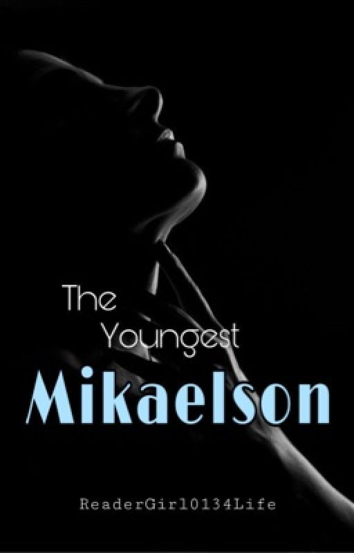 the youngest mikaelson | the vampire diaries by ReaderGirl0134Life