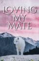 Loving My Mate [BxB] by apwwrites