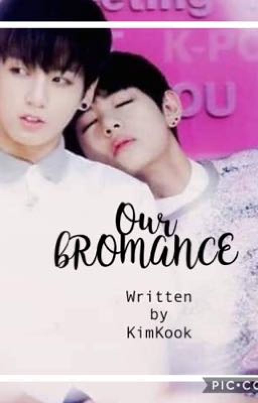 Our bROMANCE |TK Completed by KimKook728