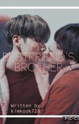 My Bestfriend's Brother |Taekook  FF Completed cover