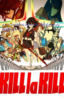 A not so normal school life (kill la kill male reader insert) cover