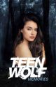 I - MEMORIES | Teen Wolf  by sincerelycamillee