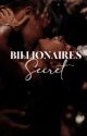 The Billionaire's Secret  ✓ by _silver_shades_