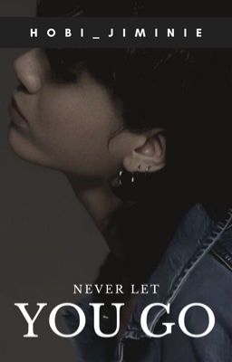 Never Let You Go // Jeon Jungkook {BOOK TWO} cover