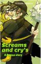 Screams and cry's | A Demus story | by Dorito_child359