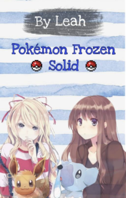 Pokemon Frozen Solid by leaheatsgrass