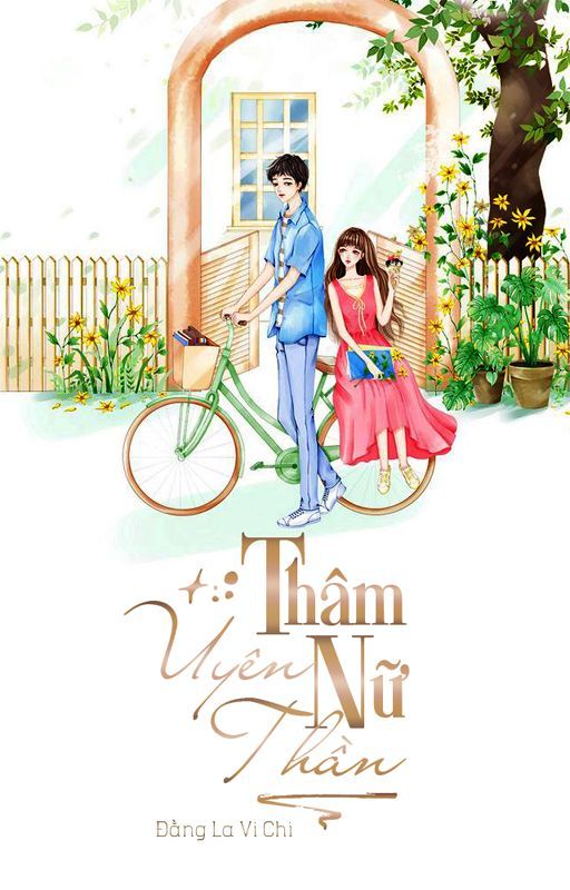 [HOÀN] THÂM UYÊN NỮ THẦN - ĐẰNG LA VI CHI by tuduongntgroup