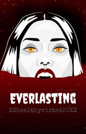 Everlasting by XXhealthyrists420XX