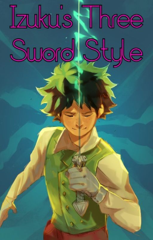 Izuku's Three Sword Style (One Piece x MHA) by V15EPH