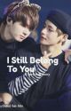 I Still Belong To You - Taekook Love Story  by Dani-luv-bts