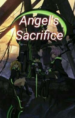 Angel's Sacrifice (Owari No Seraph Various! X Reader) cover