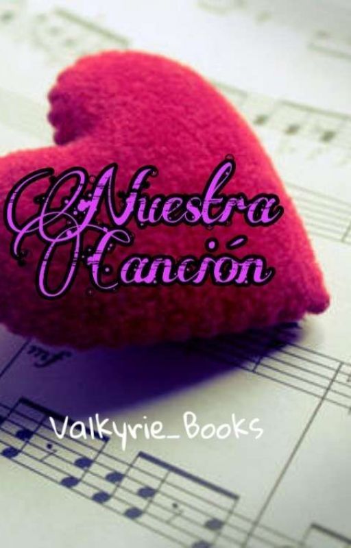 Nuestra Canción [Especial San Valentín CDM-CDMU] by Valkyrie_Books