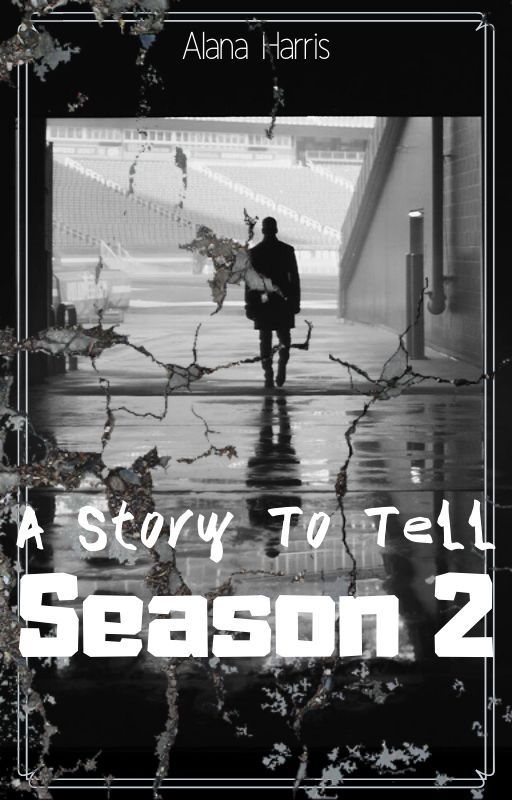 A Story To Tell: Season 2 | A Zombie Apocalypse Story by thatrandomgeekgirl