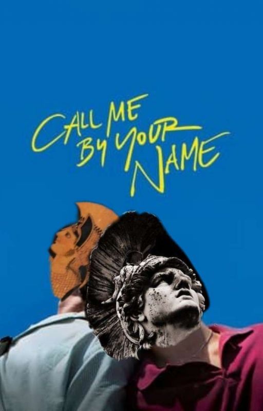 Call Me By Your Name(Achilleas And Patroclus) by plasticgirl_23