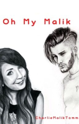 Oh My Malik (A Zayn Malik Fan Fiction) cover