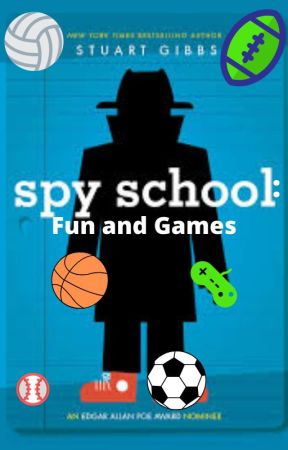 Spy School: Fun and Games by Quidditch16