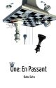 One : En Passant by nyonyatua