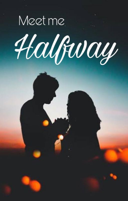 Meet me Halfway by matswrites