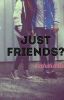 Just Friends?