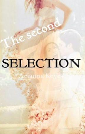 The Second Selection by AriannaKeyes19