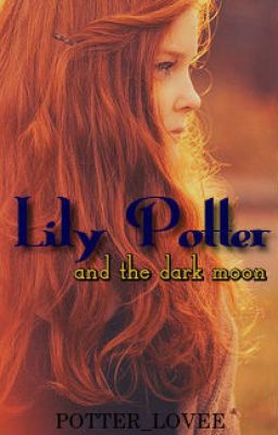 Lily Potter and the Cycles of the Moon. {Year One} [EDITING] cover