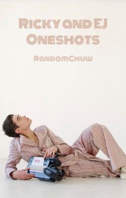 Ricky and EJ Oneshots  cover