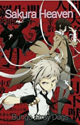 Sakura Heaven (Bungo Stray Dogs x Female Reader)  cover